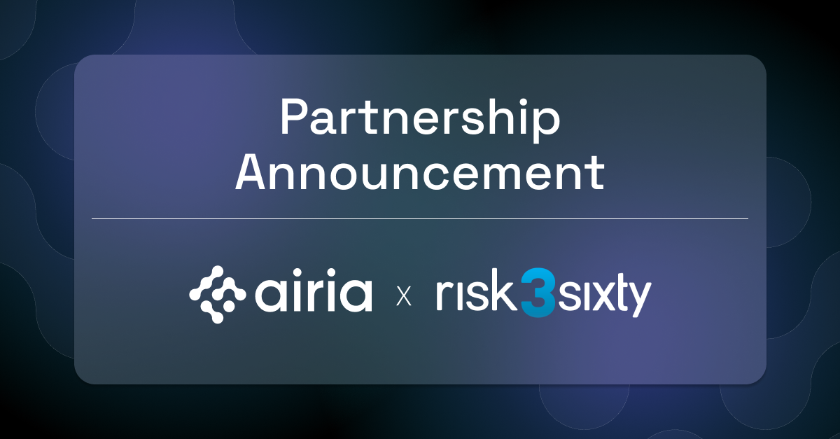 Airia and risk3sixty Announce Strategic Partnership to Transform Enterprise Governance, Risk, and Compliance Through AI Automation