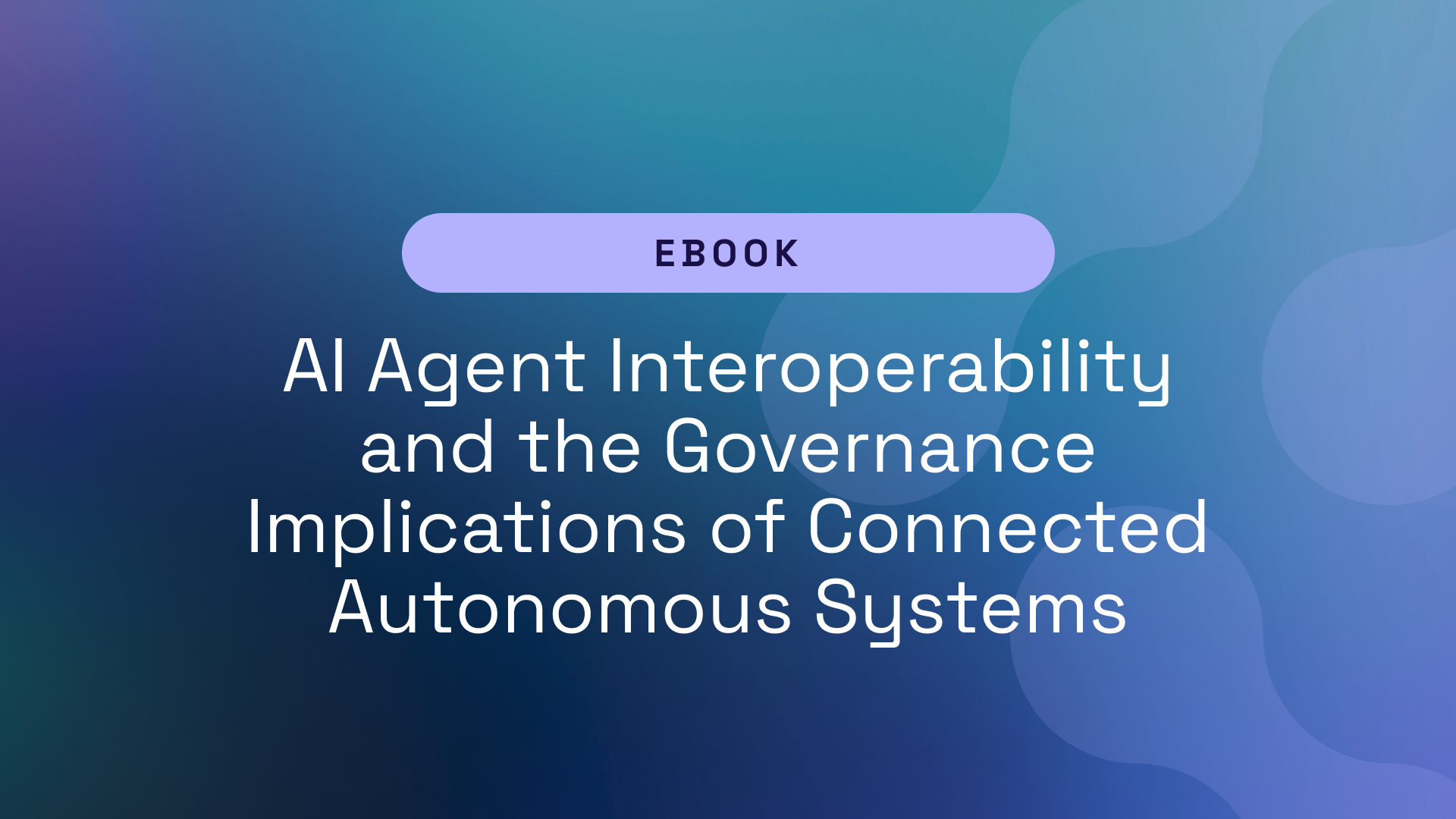 AI Agent Interoperability and the Governance Implications of Connected Autonomous Systems