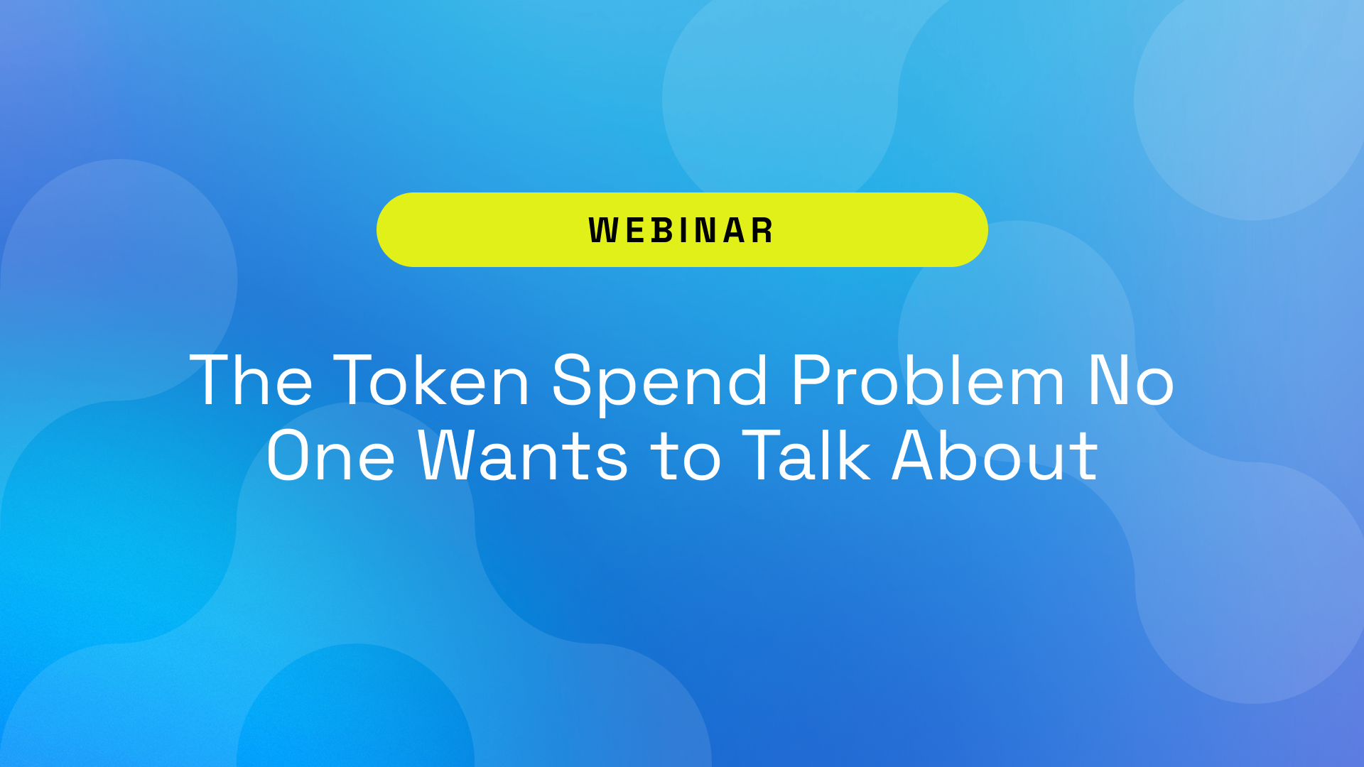 The Token Spend Problem No One Wants to Talk About
