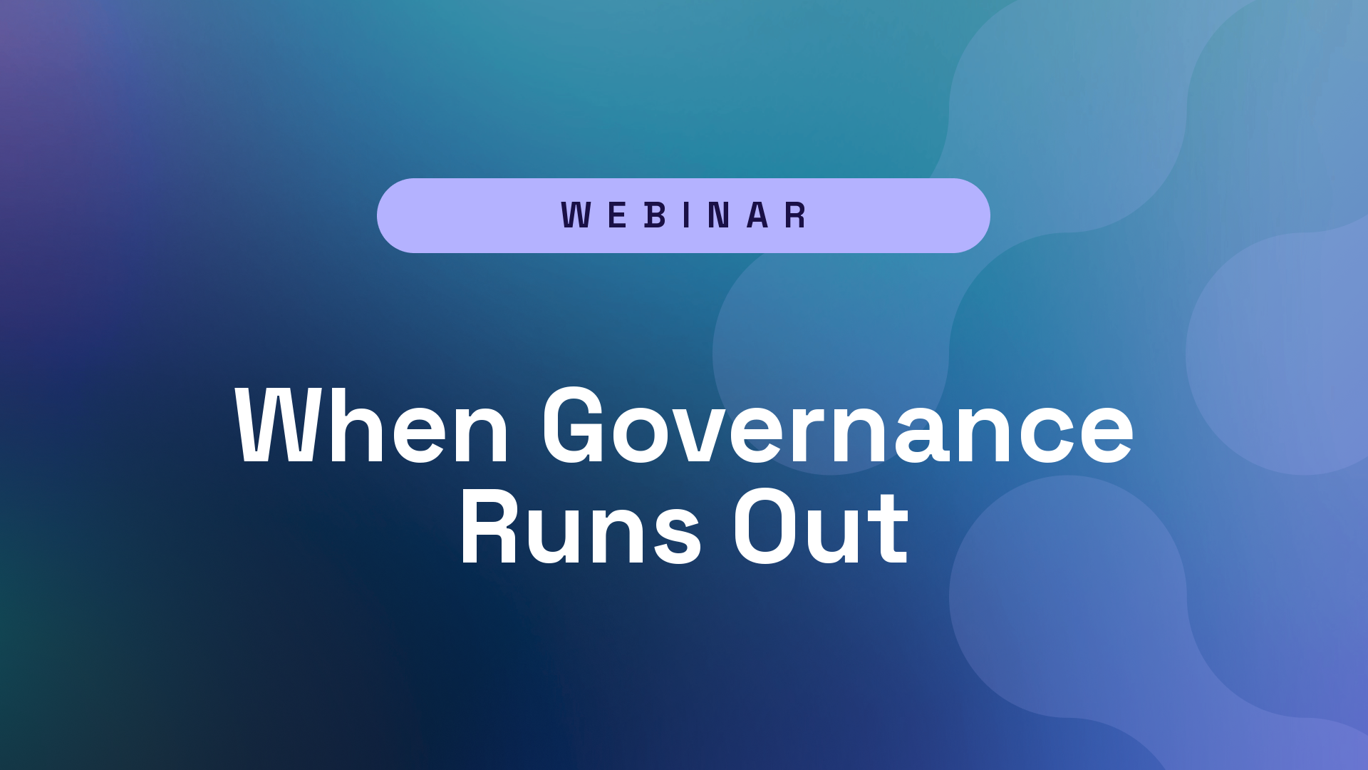 When Governance Runs Out
